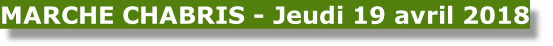 MARCHE CHABRIS - Jeudi 19 avril 2018