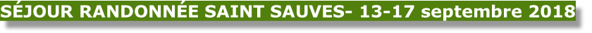 SÉJOUR RANDONNÉE SAINT SAUVES- 13-17 septembre 2018